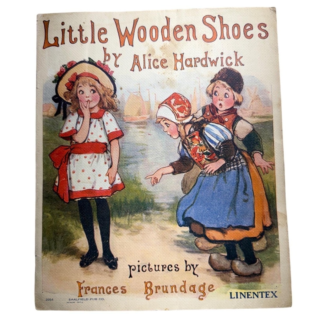 VTG 1st Ed 1917 Little Wooden Shoes Alice Hardwick Frances Brundage Ephemera